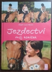 Jezdectví - můj koníček